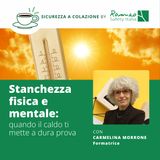 Stanchezza fisica e mentale: quando il caldo ti mette a dura prova