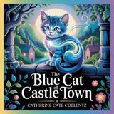 The Blue Cat of Castle Town: A Kitten's Journey | Chapter 6: The Barn Cat of Sylvanus Guernsey