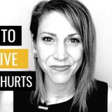 How To Forgive When It Hurts