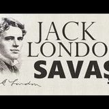 SAVAŞ  Jack LONDON sesli öykü Akın ALTAN