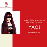 Episode 156: Singer, Actress & Model YAQI VISITS!