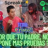 Cristo!!! por que tu padre nos pone pruebas