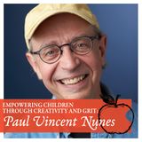 Empowering Children through Creativity and Grit: Paul Vincent Nunes