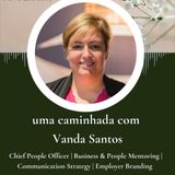 T22_Ep95 | ** Uma conversa e uma caminhada com Vanda Santos **