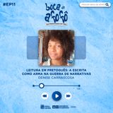 LITERATURA EM PRETOGUÊS: A ESCRITA COMO ARMA NA GEURRA DE NARRATIVAS - EP 11 - Denise Carrascosa