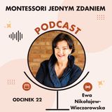 Montessori jednym zdaniem - Ruch jest paliwem dla naszego rozwoju.  - Odcinek 22