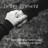 Being Present
