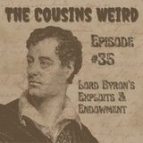 Episode #35 Lord Byron's Exploits and Endowment