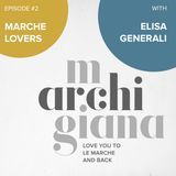ep.2 | Marche lovers with Elisa Generali
