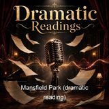 Mansfield Park dramatic reading - Jane Austen - Part 2