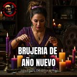 HORRORCAST - LA BRUJERIA DE AÑO NUEVO - RELATOS DE BRUJERIA