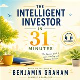 The Intelligent Investor in 31 Minutes