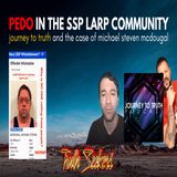 Journey to Truth podcast platforms a convicted pedophile SSP "whistleblower"?