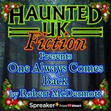 S01 - Ep16 - One Always Comes Back by Robert McDermott (a new year's horror story)
