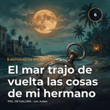 El mar trajo de vuelta las cosas de mi hermano