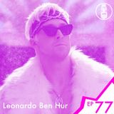Ep.77 - Leonardo Ben Hur