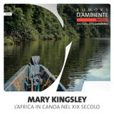 Mary Kingsley, l’Africa in canoa nel XIX secolo