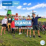 Olanda in bici e barca con i bambini: come funziona il viaggio family di Girolibero