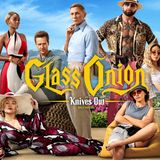 Damn You Hollywood: Glass Onion - A Knives Out Mystery