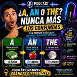 #Episodio40 | Artículos Definidos e Indefinidos en Inglés | Aprende a Usar A, AN y THE Correctamente