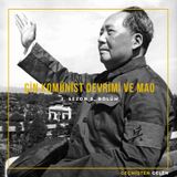 DEVRİMLER ve LİDERLER.09 - Çin Komünist Devrimi ve Mao