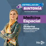 Medicina espacial - Ekaterina Kostioukhina