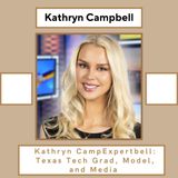 Kathryn Campbell_ Texas Tech Grad, Model, and Media Expert