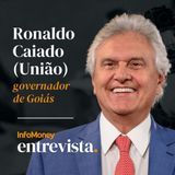 #InfoMoney Entrevista: Política | “Eleição de 2026 será um divisor de águas”, afirma Ronaldo Caiado