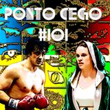 Ponto Cego #101: Boxe: Rocky, um Lutador (1976) e Menina de Ouro (2004)