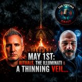 May 1st Rituals, The Illuminati & A Thinning Veil...