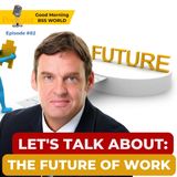 #82 Future of work