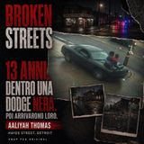 Aaliyah era dentro la Dodge nera. Poi arrivarono loro _ Broken Streets