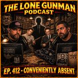 JFK ASSASSINATION - EP. 412- CONVENIENTLY ABSENT