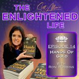Hands of Gold - Finding the Silver Lining in Misfortune with Roni Robbins