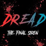 DREAD: The Final Siren | Recorded live at PAX AUS 2025