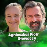 Chodźmy Porozmawiać #38 - Agnieszka i Piotr Głowaccy