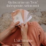 Ep. 34 - Qu'incarne un bon thérapeute, selon moi