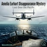 Amelia Earhart Disappearance Mystery - Unravel the lost skies with Lucien Graves