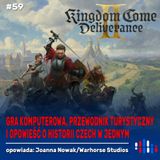 Kingdom come: Deliverance. Gra i opowieść o czeskim średniowieczu w jednym | opowiada: Joanna Nowak
