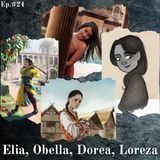 Le Serpi delle Sabbie: Elia, Obella, Dorea, Loreza - Episodio #24
