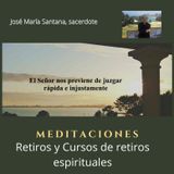 El Señor nos previene de juzgar rápida e injustamente