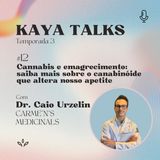 #12 Cannabis e emagrecimento: conheça o canabinóide que altera nosso apetite | Carmen's Medicinals