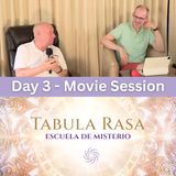 Día 3 - Sesión de Película - Tabula Rasa Mystery School con David Hoffmeister y Jason Warwick.