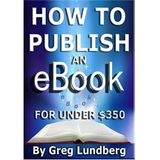 How to Publish eBook for Under $350 with Greg Lundberg