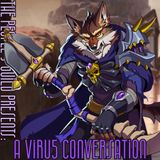#69 A Viru5 Conversation