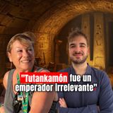 "Tutankamón fue un emperador irrelevante" | HoyEsSuDia21 x Rosa Pujol, egiptóloga