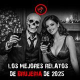 LOS MEJORES RELATOS DE BRUJERIA DE 20205 | RELATOS Y LEYENDAS DE TERROR
