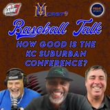 Baseball Talk | How Good is the KC Suburban Conference? | YBMcast