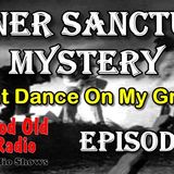 Inner Sanctum Mystery, Dont Dance On My Grave | Good Old Radio #innersanctum #ClassicRadio #radio