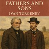 Fathers and Sons by Ivan Turgenev